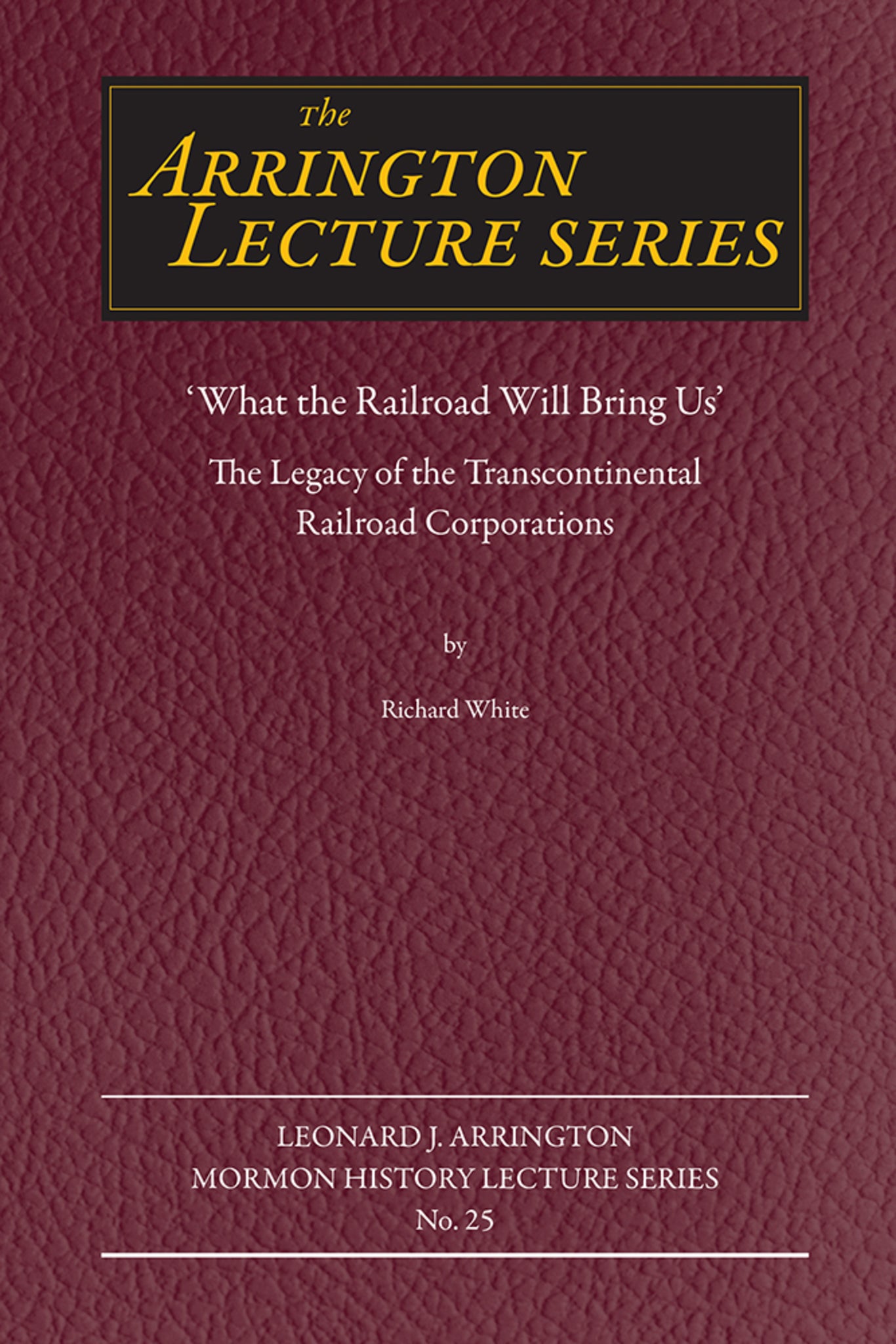 "What the Railroad Will Bring Us"