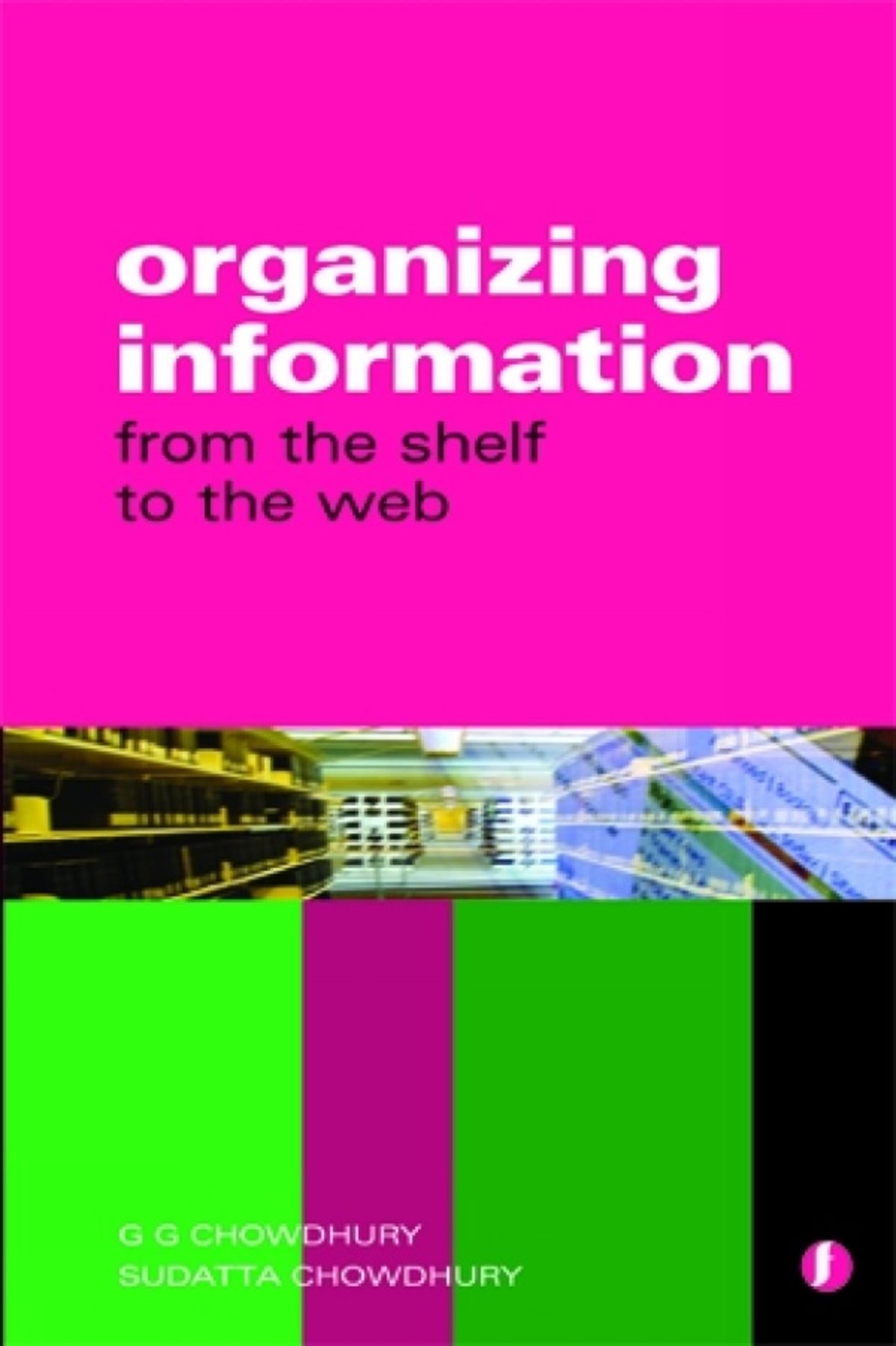 Cover image for Organizing Information ISBN 9781856049900