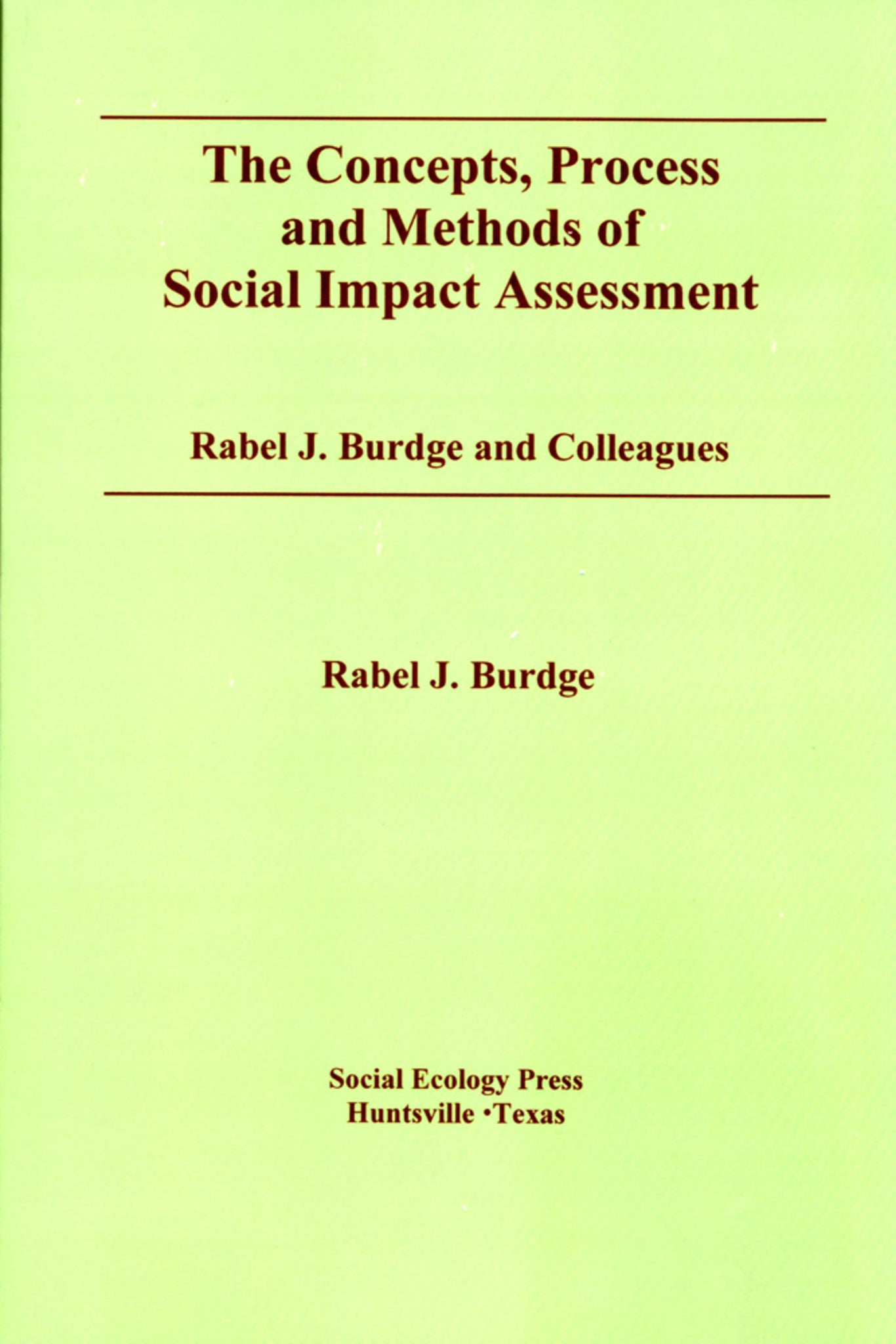 The Concepts, Process and Methods of Social Impact Assessment