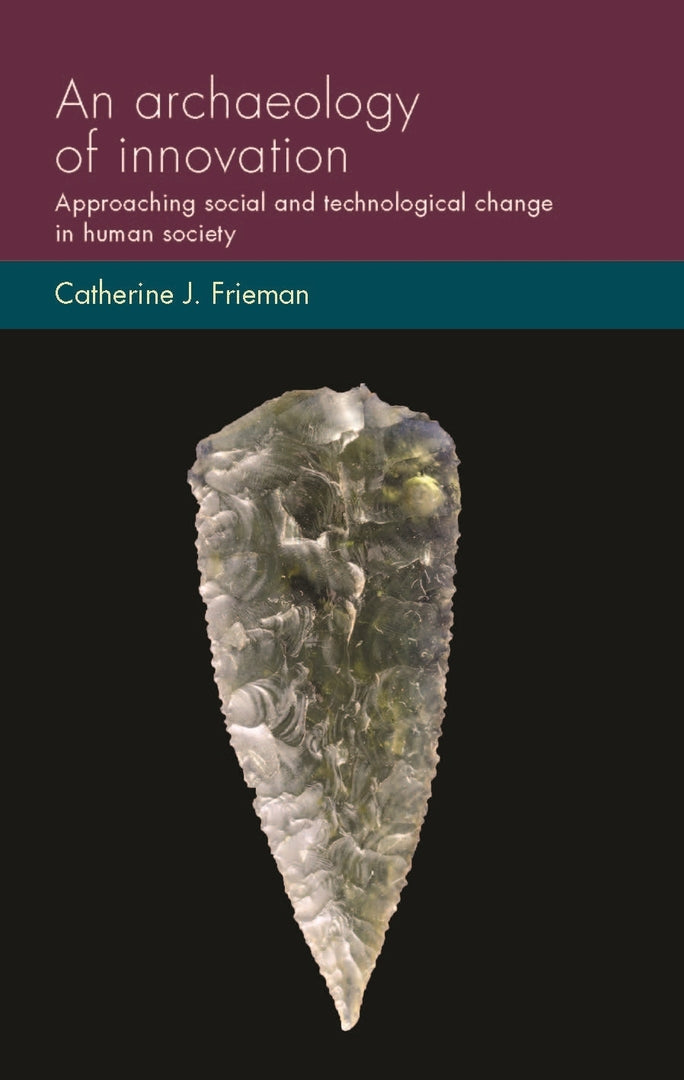 Cover image for An archaeology of innovation ISBN 9781526171788