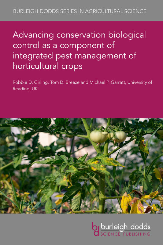 Advancing conservation biological control as a component of integrated pest management of horticultural crops