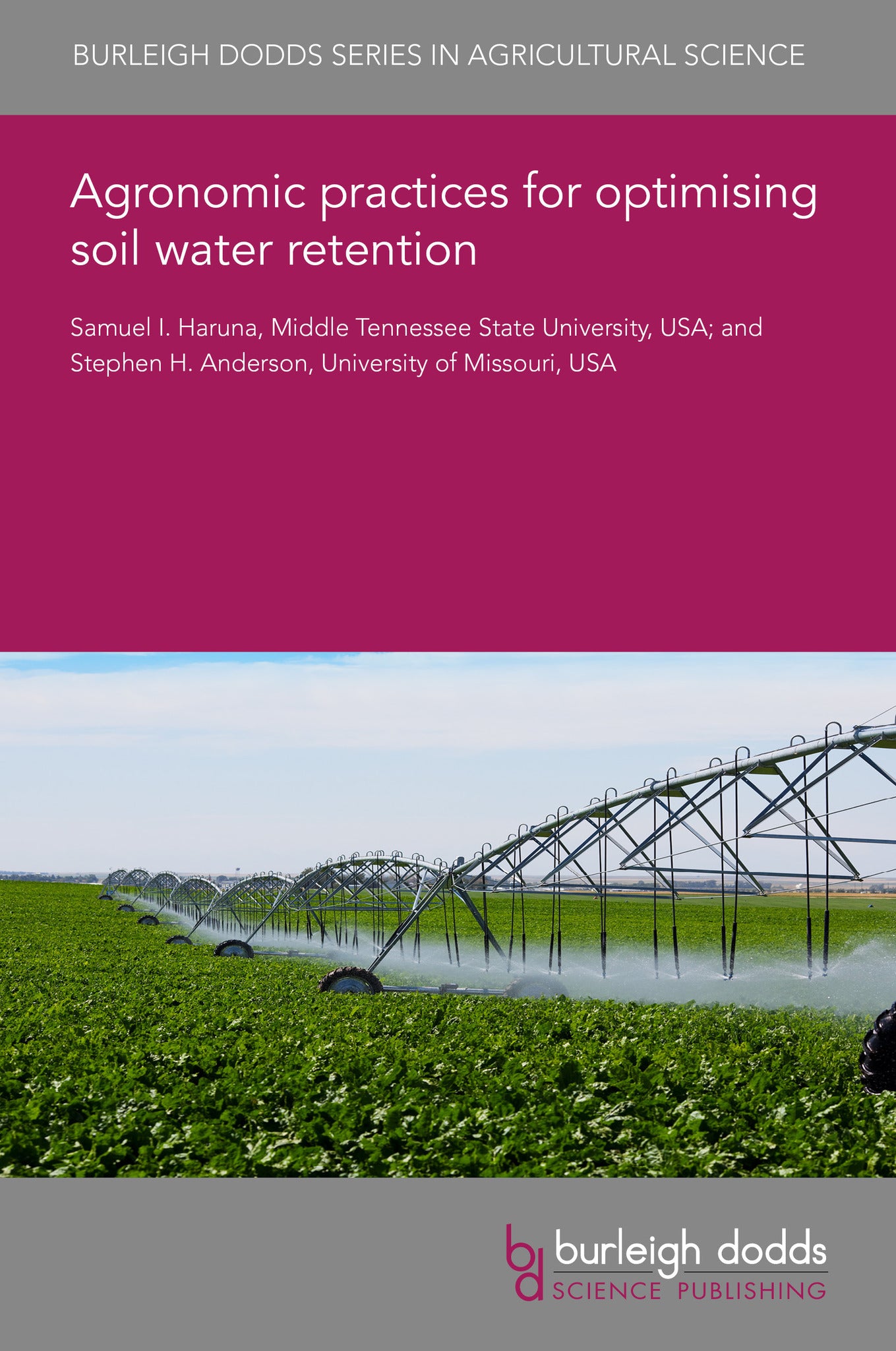 Agronomic practices for optimising soil water retention