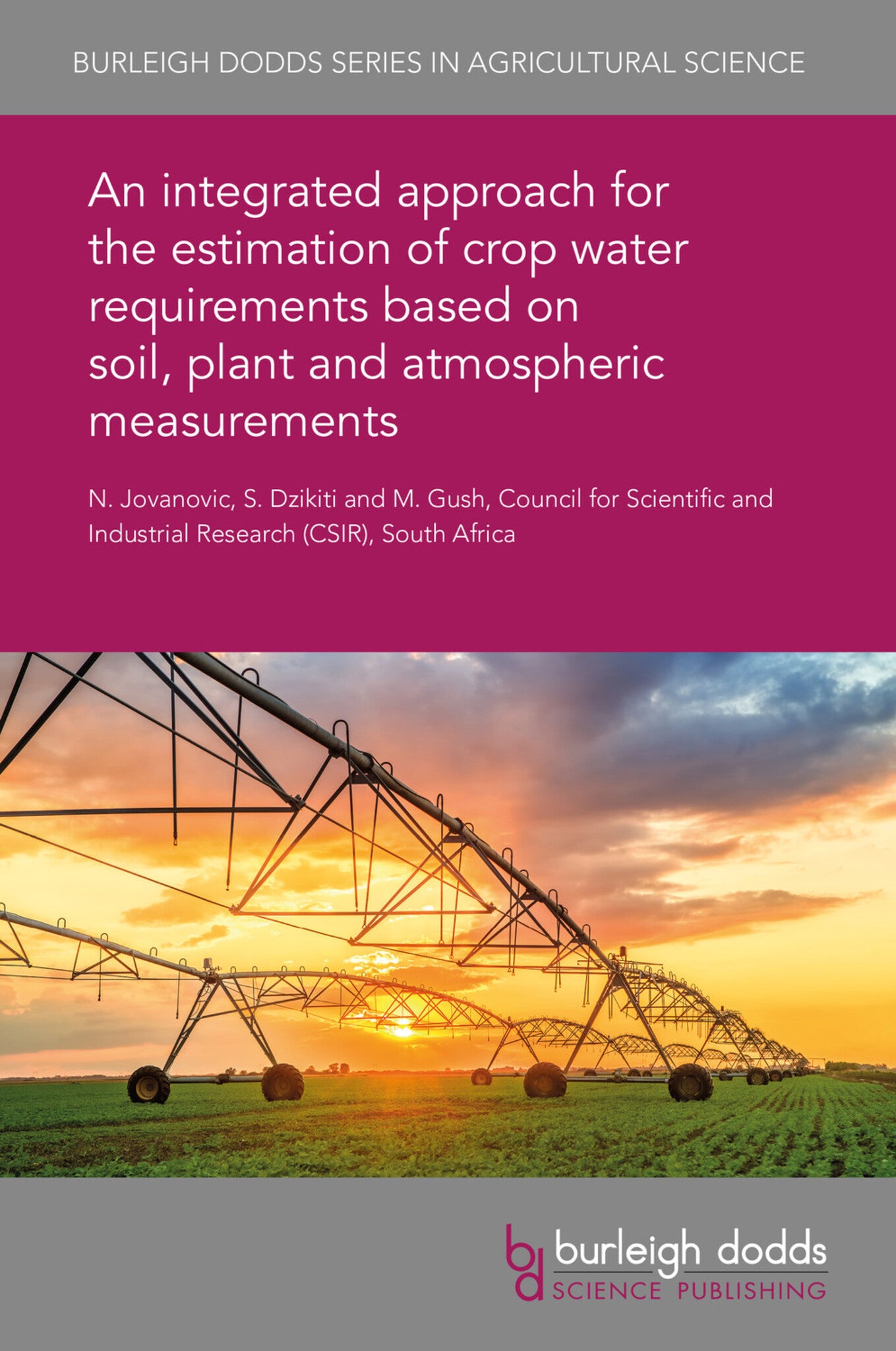 An integrated approach for the estimation of crop water requirements based on soil, plant and atmospheric measurements