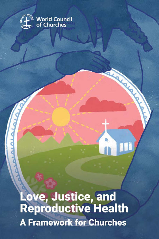 Love, Justice, and Reproductive Health