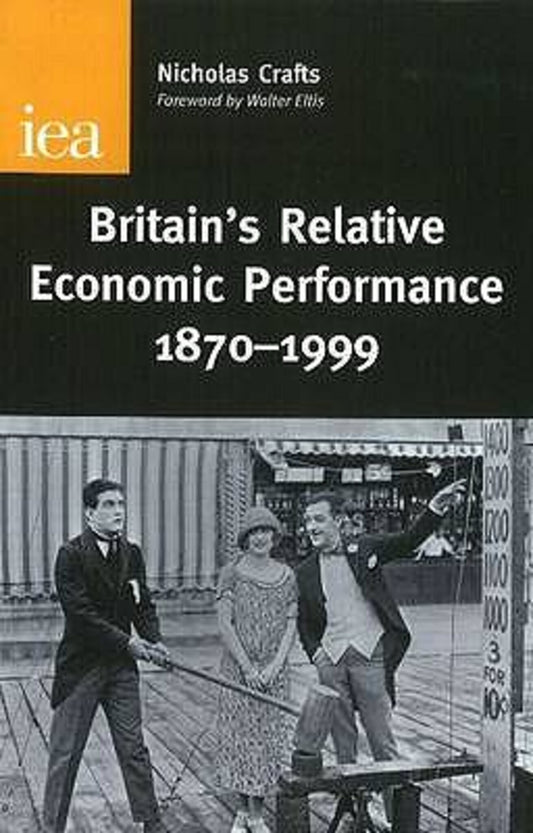 Britain's Relative Economic Performance, 1870-1999