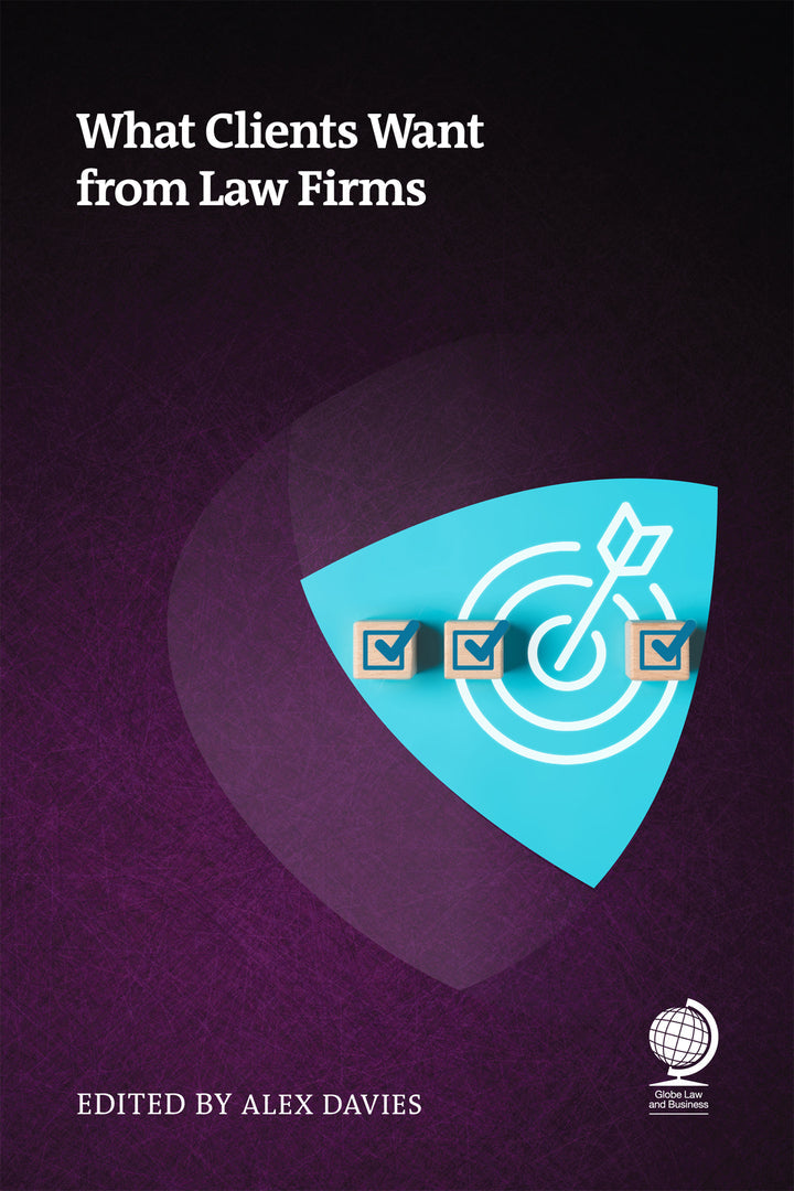 Cover image for What Clients Want from Law Firms ISBN 9781837230624
