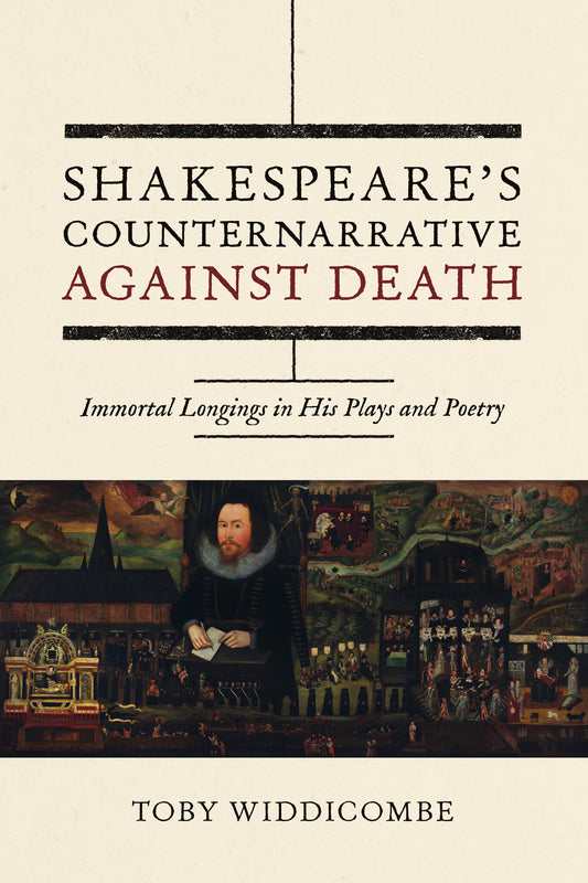 Shakespeare's Counternarrative Against Death 