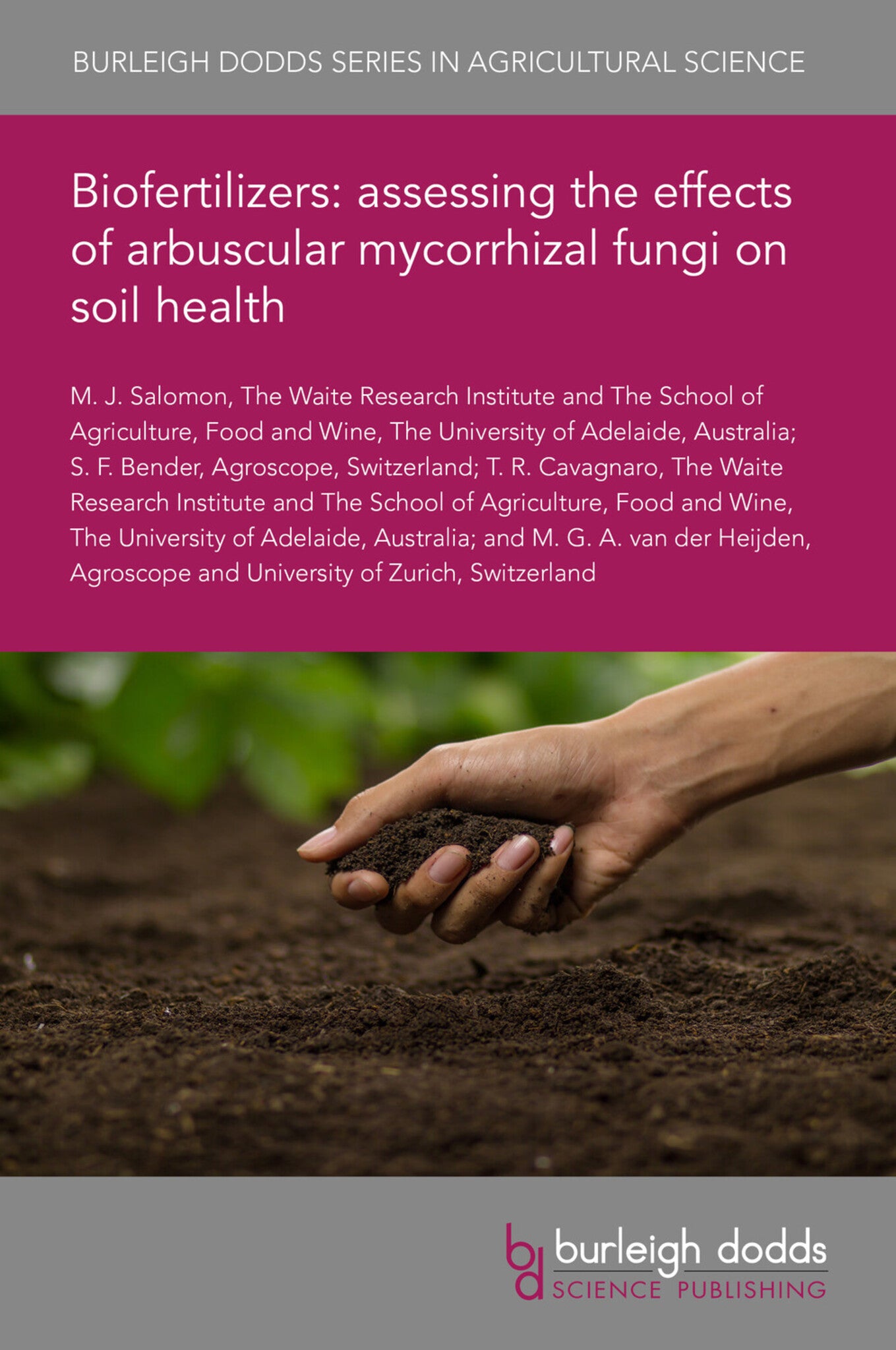Biofertilizers: assessing the effects of arbuscular mycorrhizal fungi on soil health