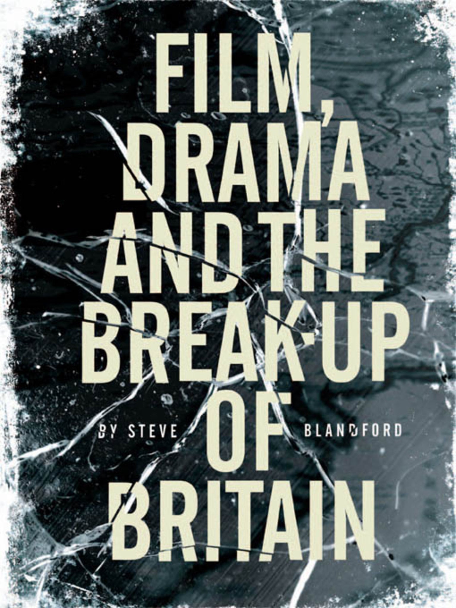 Cover image for Film, Drama and the Break Up of Britain ISBN 9781841509792