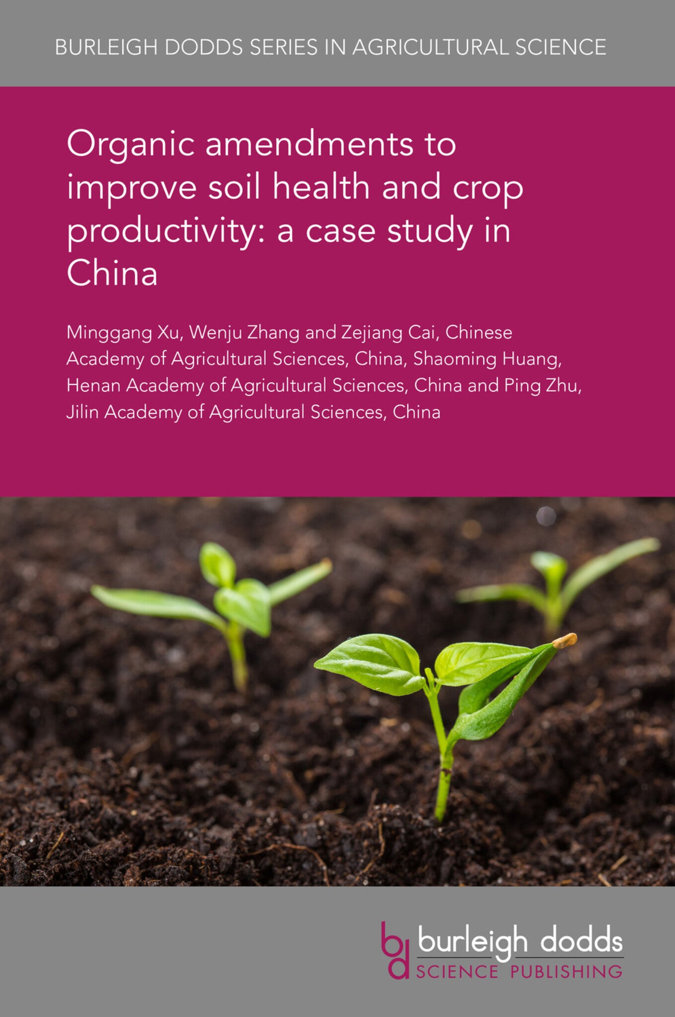 Organic amendments to improve soil health and crop productivity: a case study in China