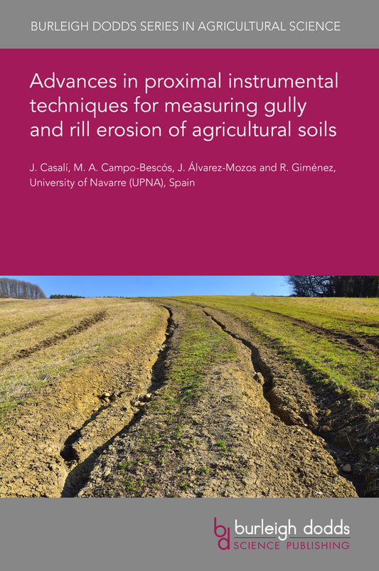Advances in proximal instrumental techniques for measuring gully and rill erosion of agricultural soils