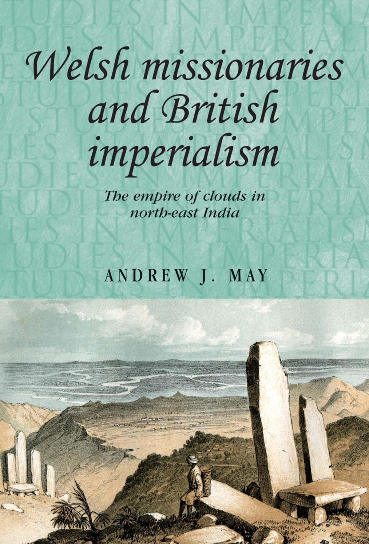 Cover image for Welsh missionaries and British imperialism ISBN 9780719080357