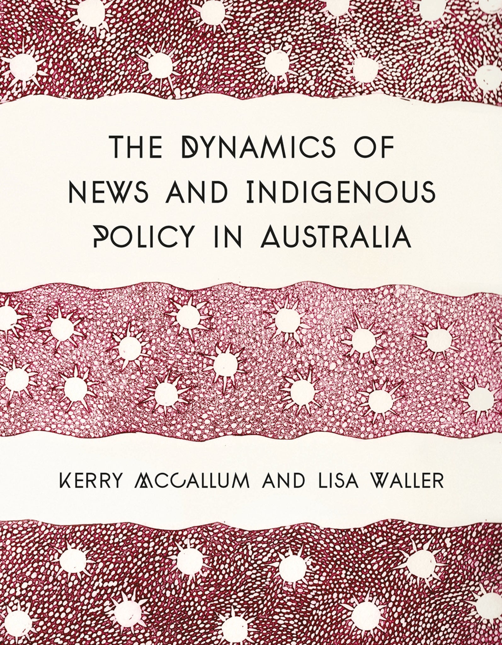 Cover image for The Dynamics of News and Indigenous Policy in Australia ISBN 9781783208142