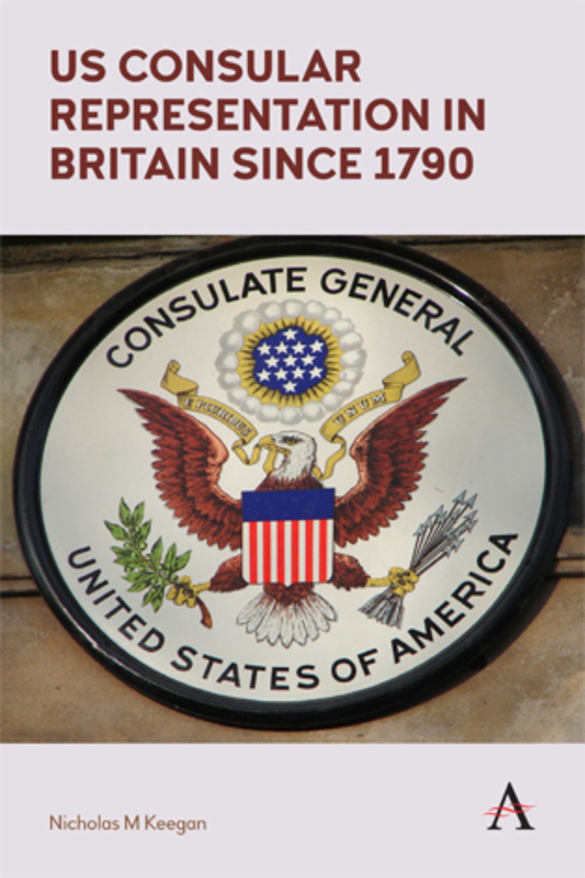 Cover image for US Consular Representation in Britain since 1790 ISBN 9781783087464