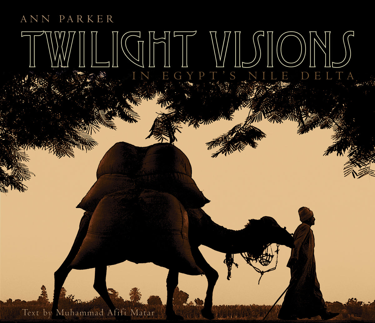 Cover image for Twilight Visions in Egypt’s Nile Delta ISBN 9789774161865