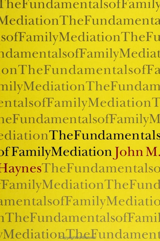 The Fundamentals of Family Mediation