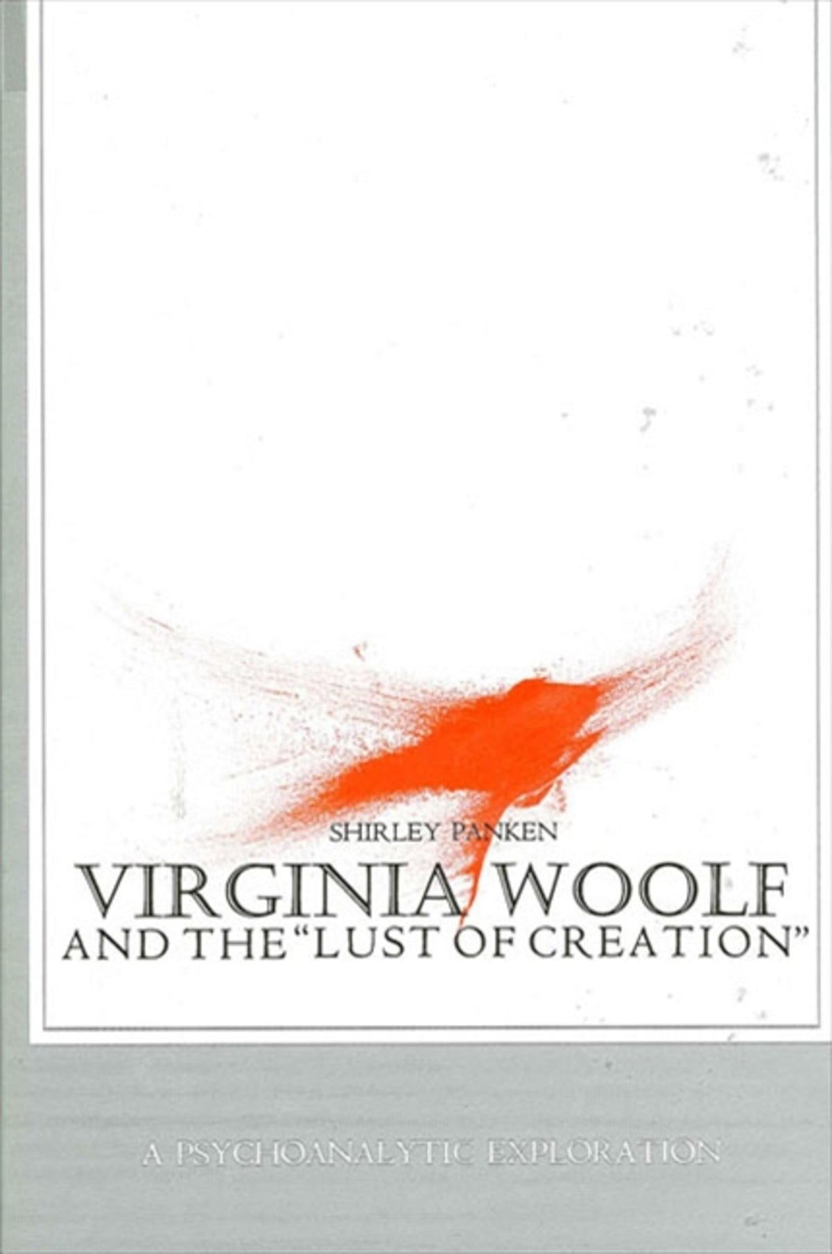 Cover image for Virginia Woolf and the Lust of Creation ISBN 9780887062018