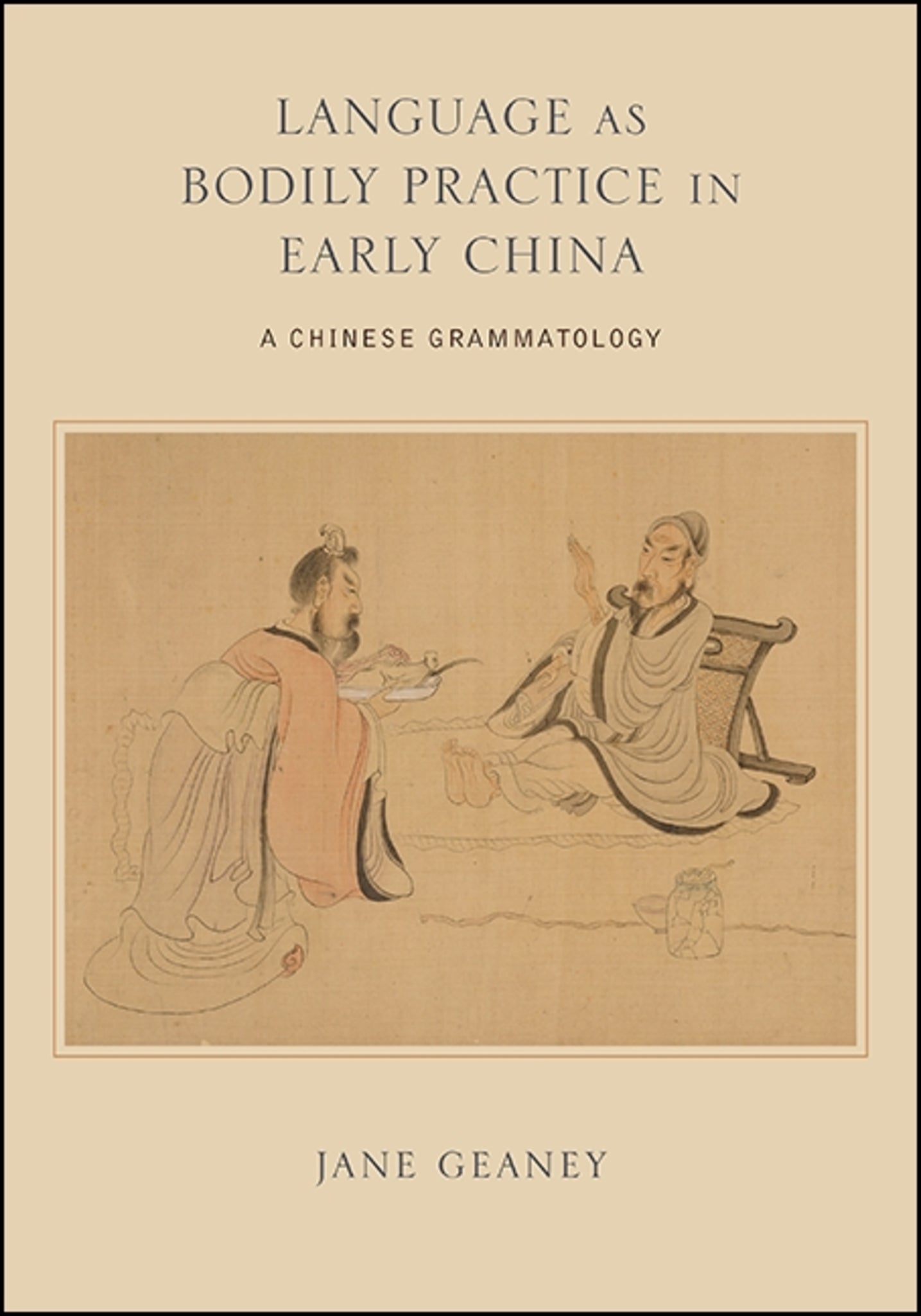 Language as Bodily Practice in Early China