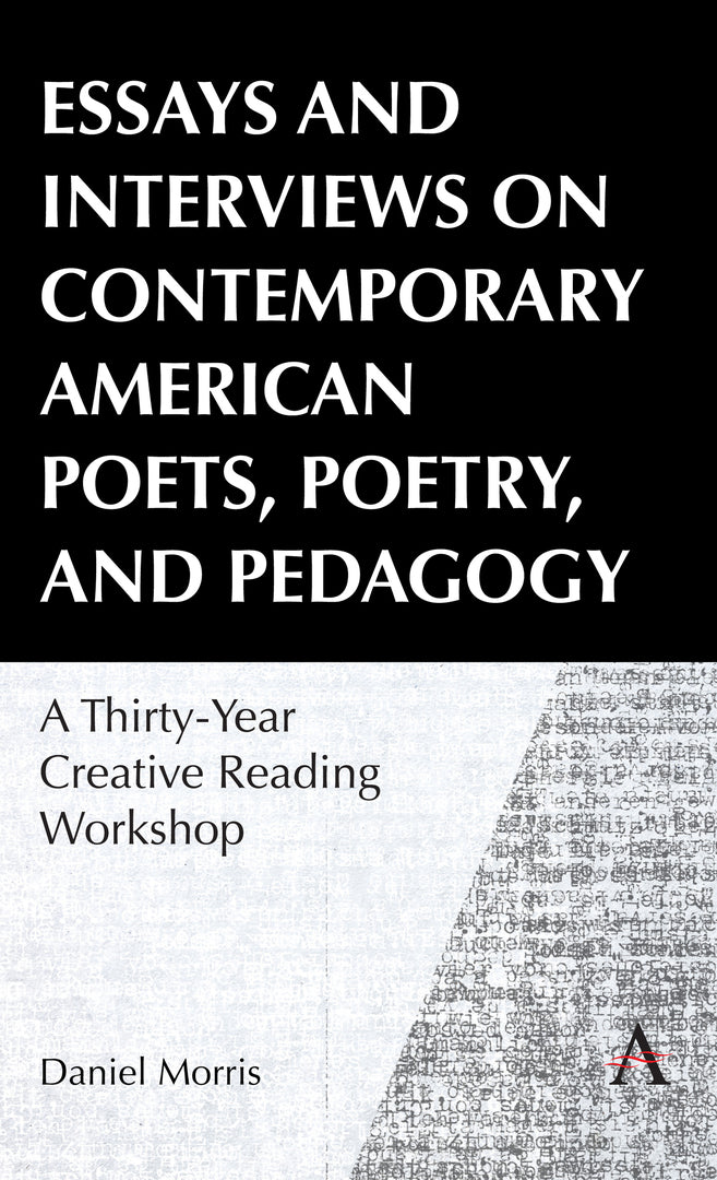 Cover image for Essays and Interviews on Contemporary American Poets, Poetry, and Pedagogy ISBN 9781839992247
