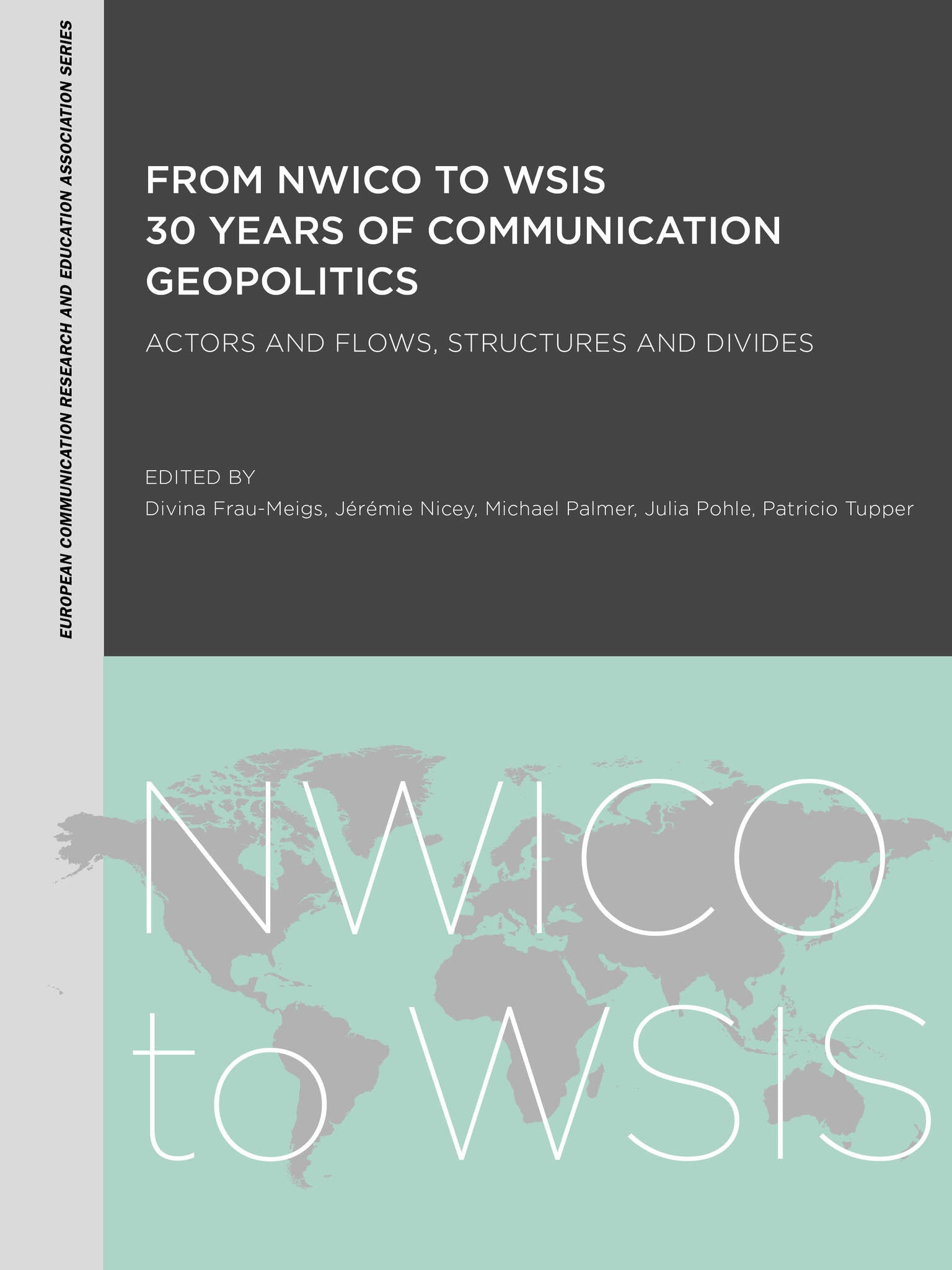 From NWICO to WSIS: 30 Years of Communication Geopolitics