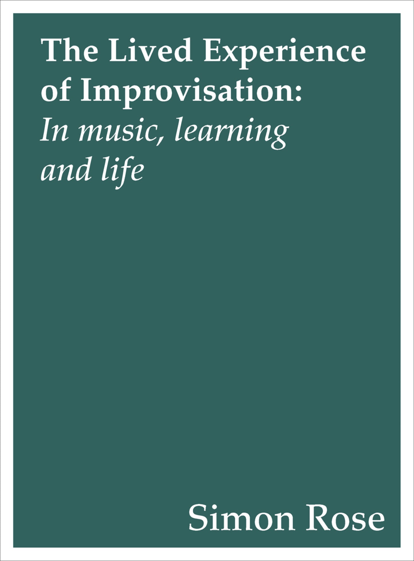 The Lived Experience of Improvisation