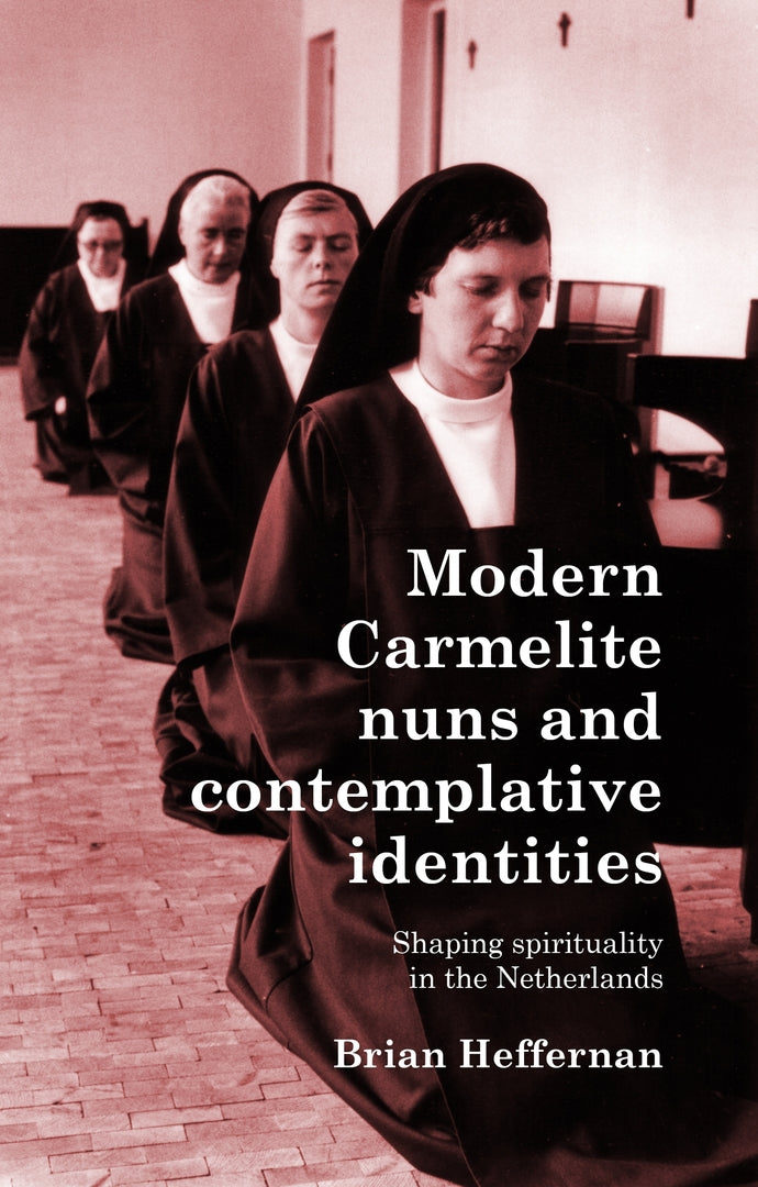 Cover image for Modern Carmelite nuns and contemplative identities ISBN 9781807072735