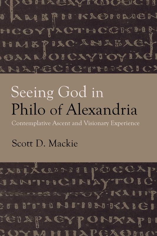 Seeing God in Philo of Alexandria