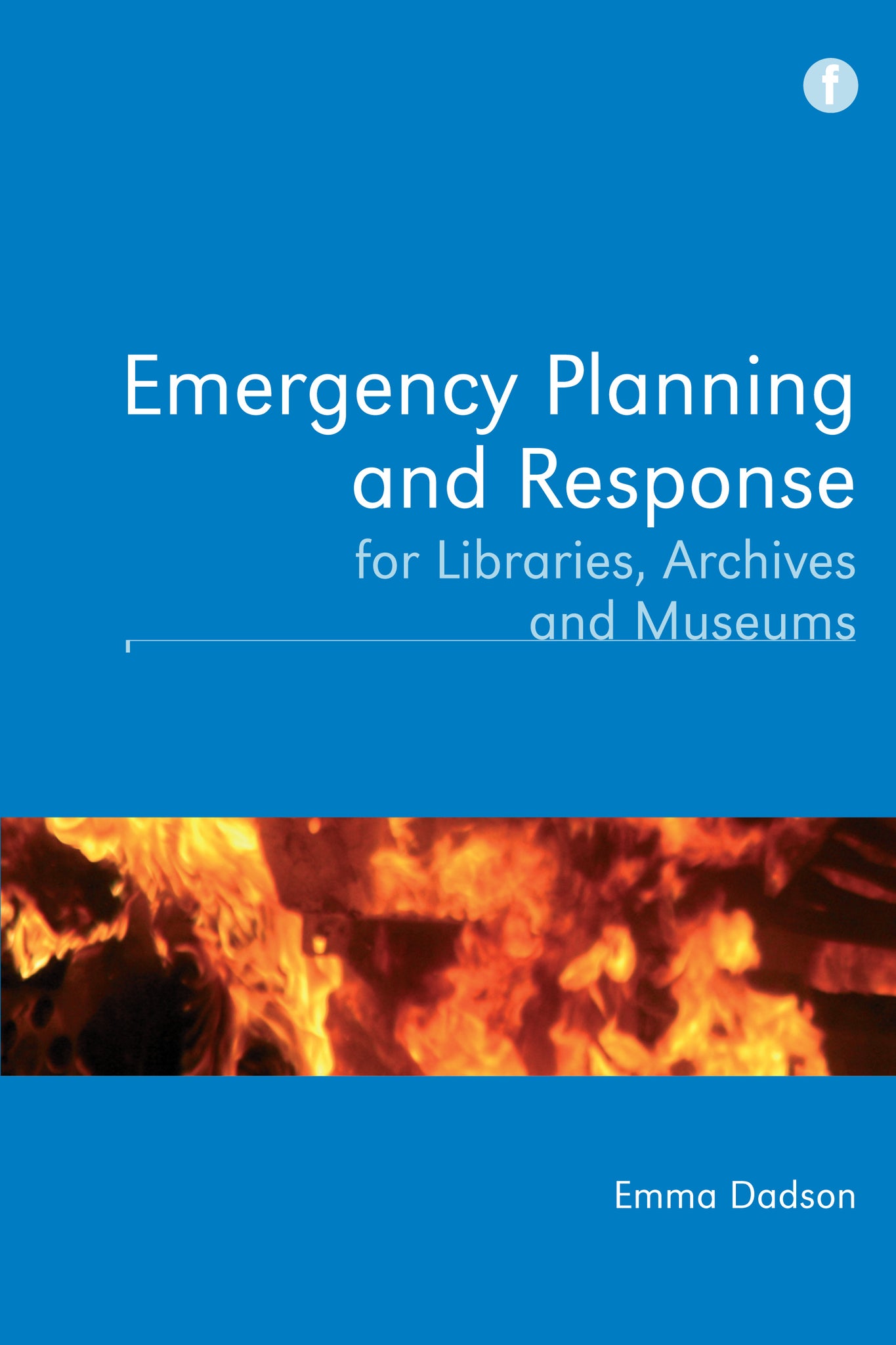 Emergency Planning and Response for Libraries, Archives and Museums