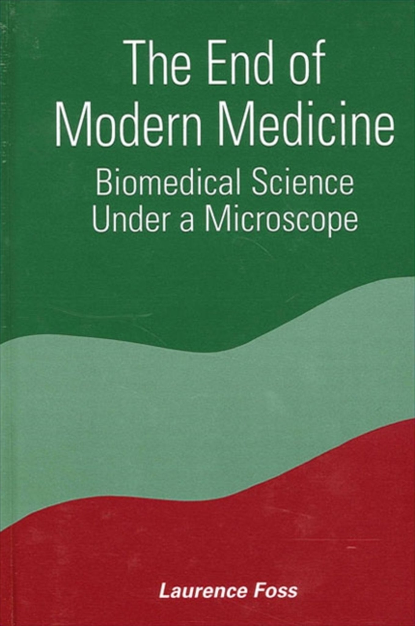 The End of Modern Medicine
