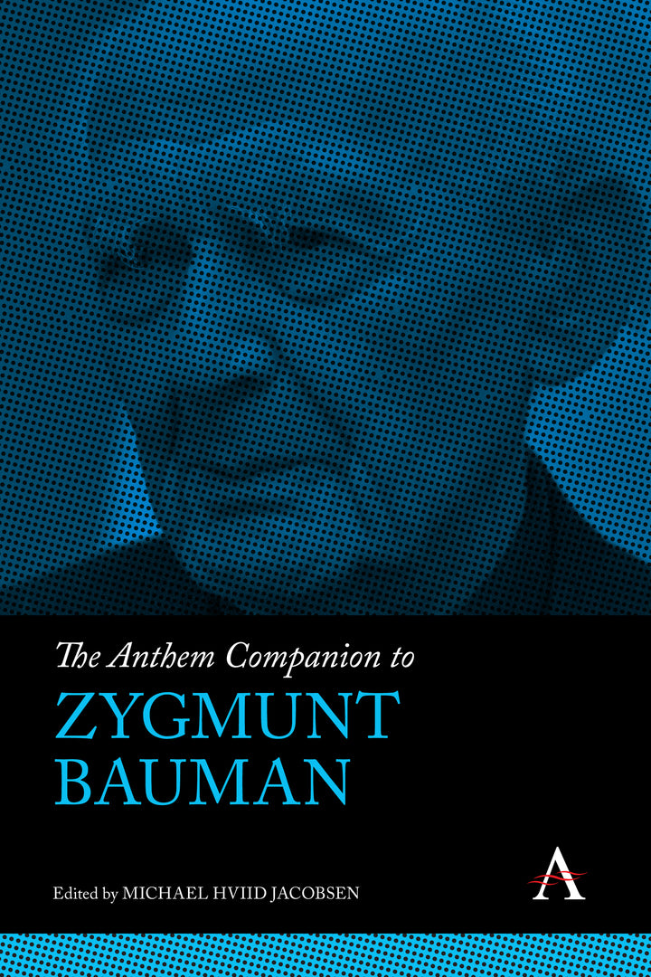 Cover image for The Anthem Companion to Zygmunt Bauman ISBN 9781839988745