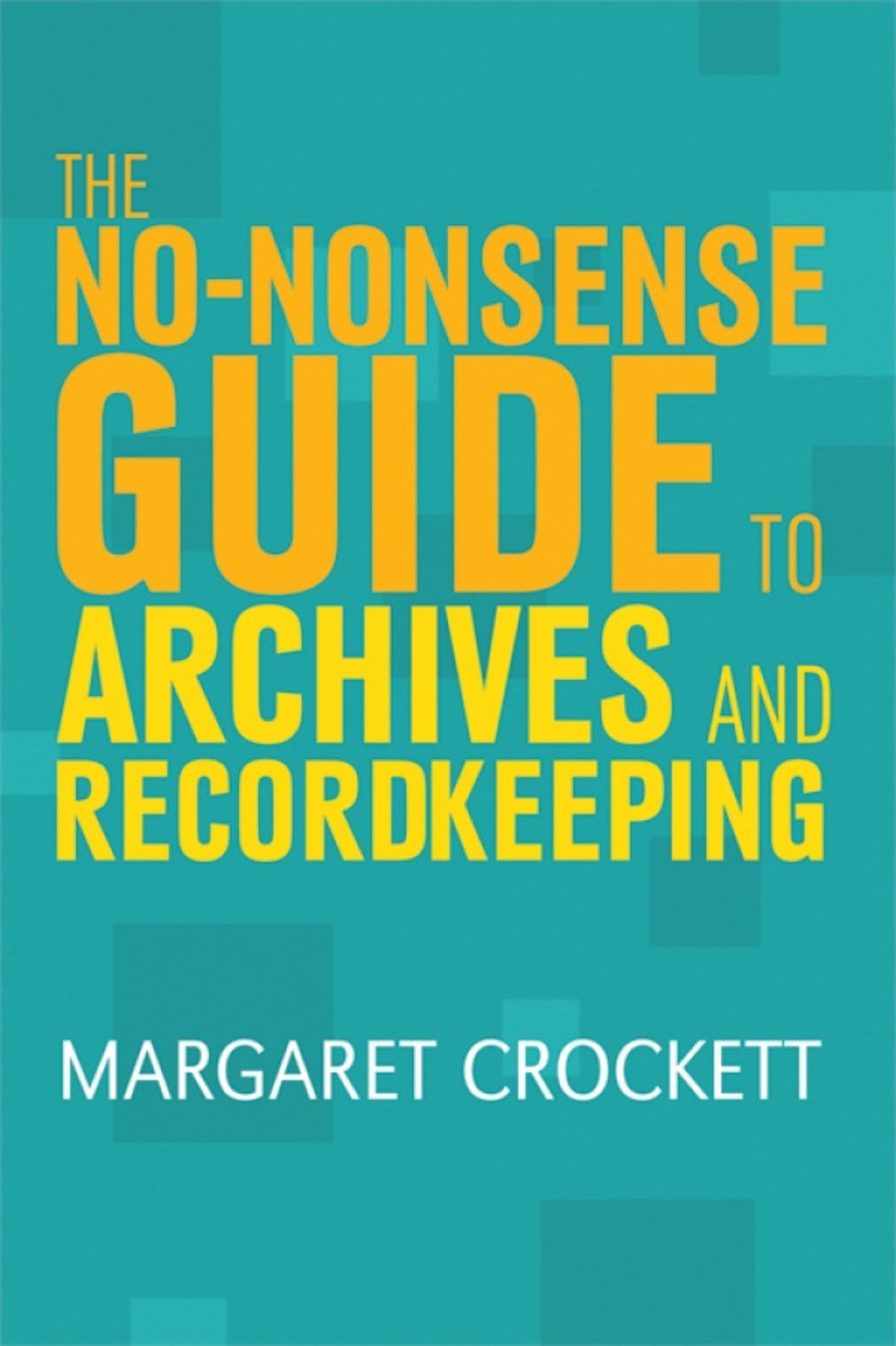 Cover image for The No-nonsense Guide to Archives and Recordkeeping ISBN 9781783300945