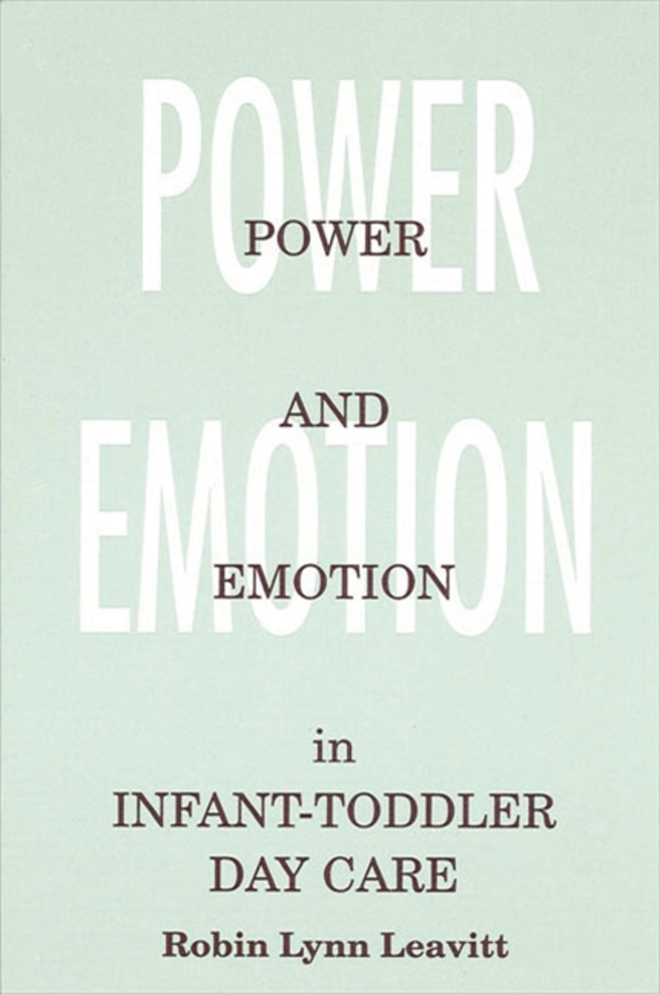 Power and Emotion in Infant-Toddler Day Care