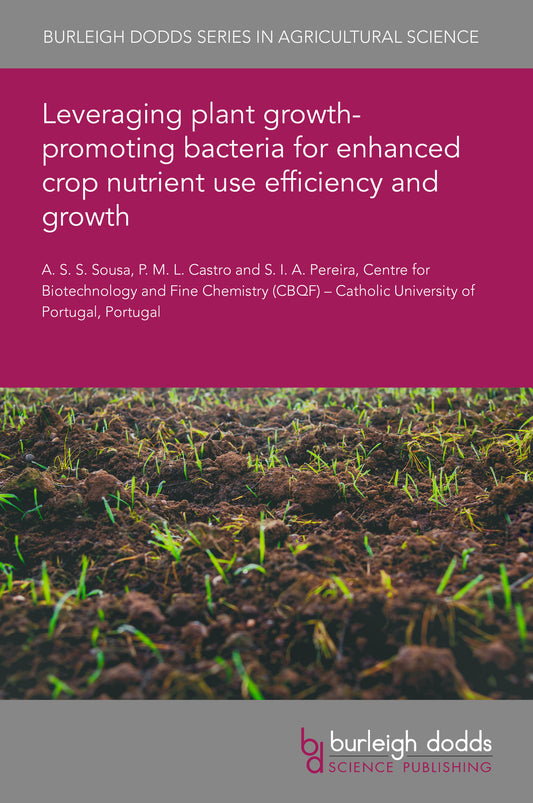 Leveraging plant growth-promoting bacteria for enhanced crop nutrient use efficiency and growth