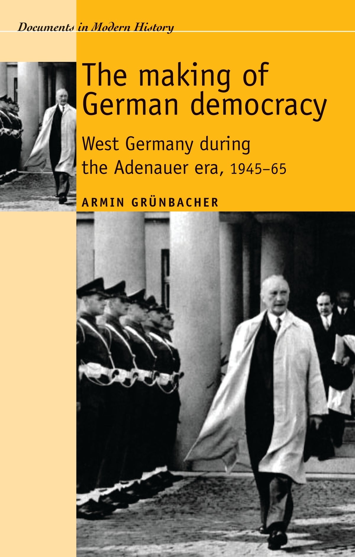 Cover image for The making of German democracy ISBN 9780719080760