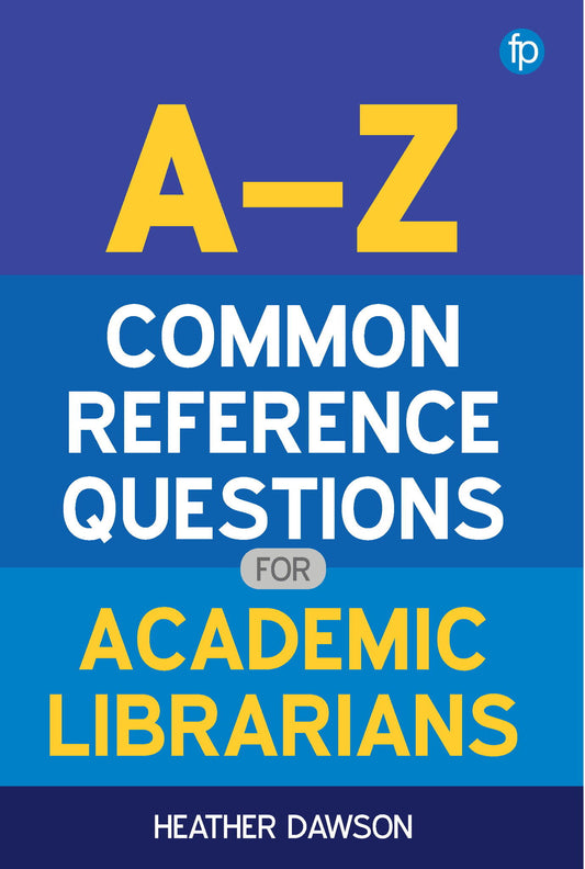 A-Z Common Reference Questions for Academic Librarians