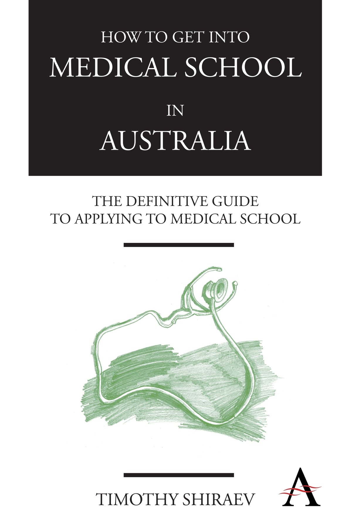 Cover image for How to Get Into Medical School in Australia ISBN 9780857282989