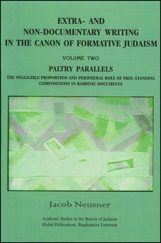 Extra- and Non-Documentary Writing in the Canon of Formative Judaism