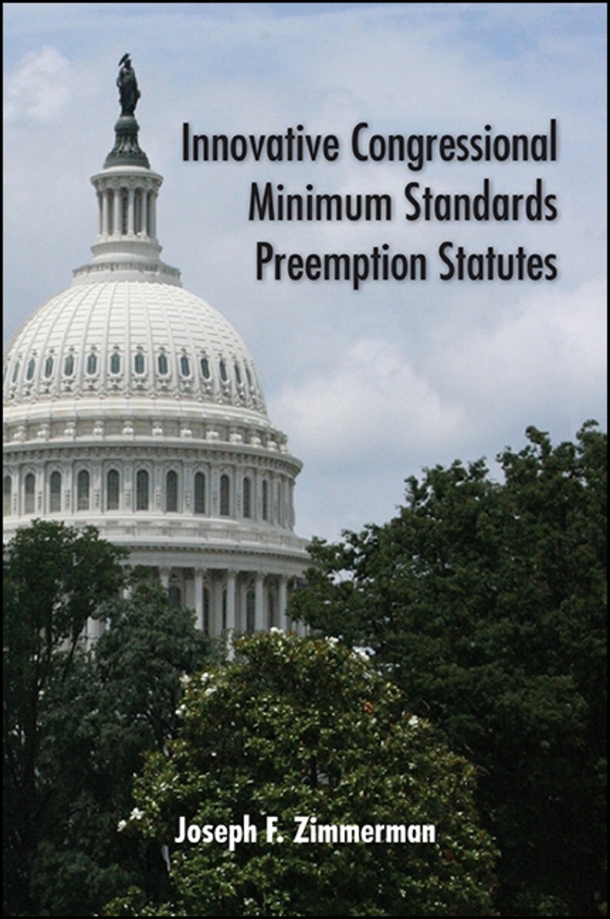 Cover image for Innovative Congressional Minimum Standards Preemption Statutes ISBN 9781438460987