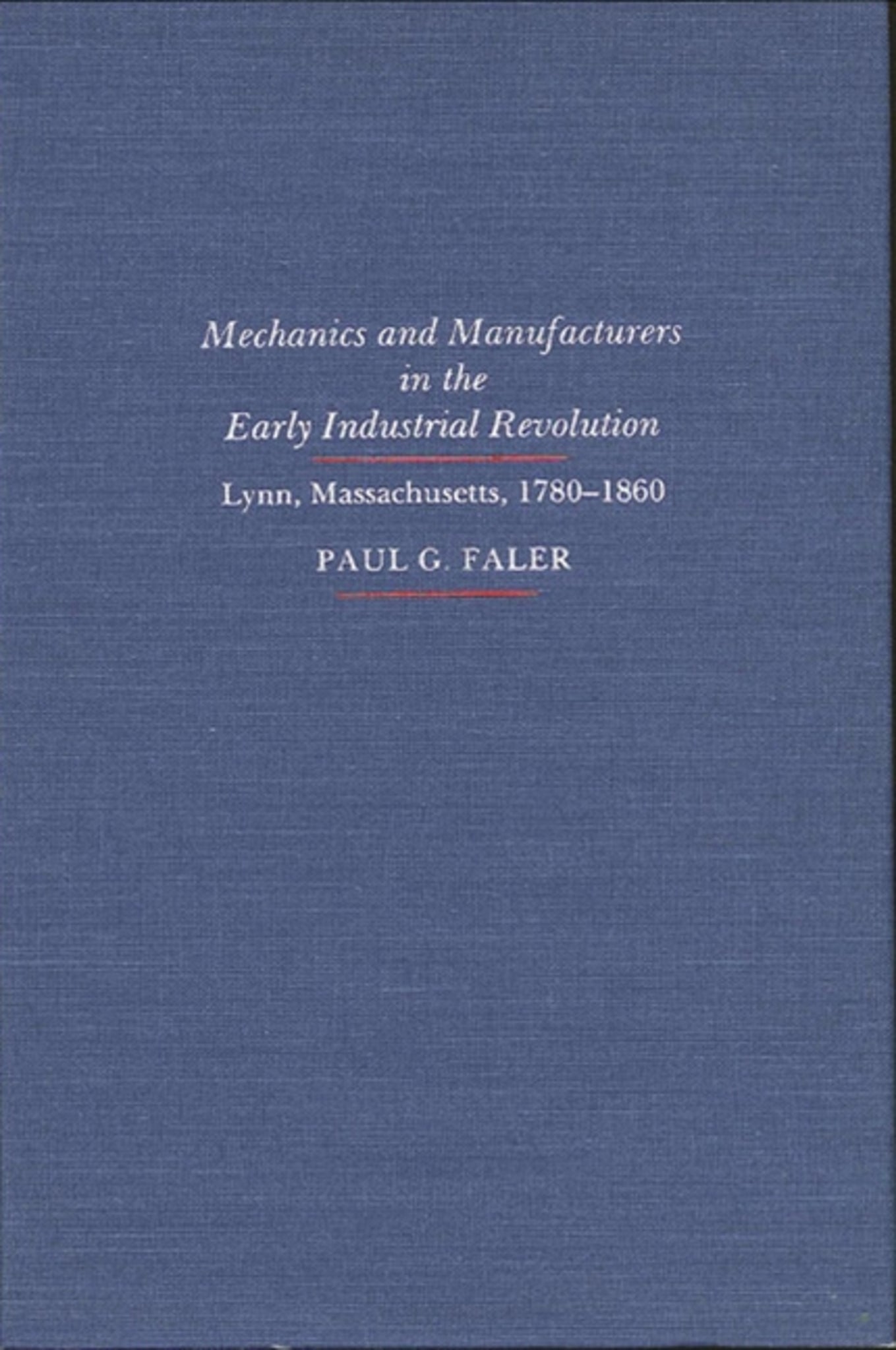 Mechanics and Manufacturers in the Early Industrial Revolution