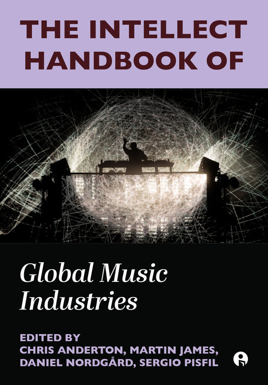 The Intellect Handbook of Global Music Industries