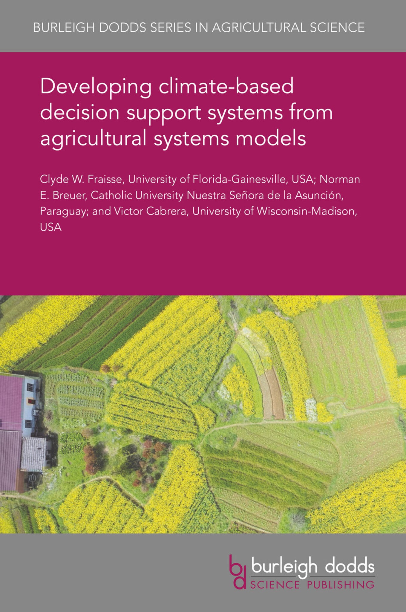 Developing climate-based decision support systems from agricultural systems models