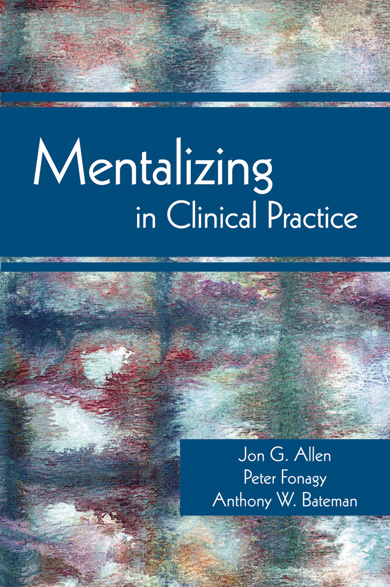 Cover image for Mentalizing in Clinical Practice ISBN 9781585623068