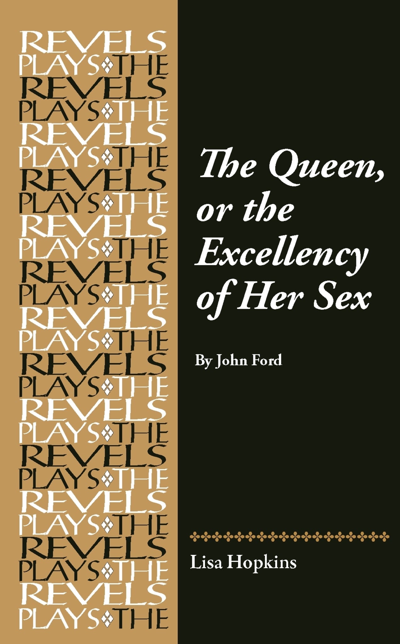 The Queen, or the Excellency of Her Sex