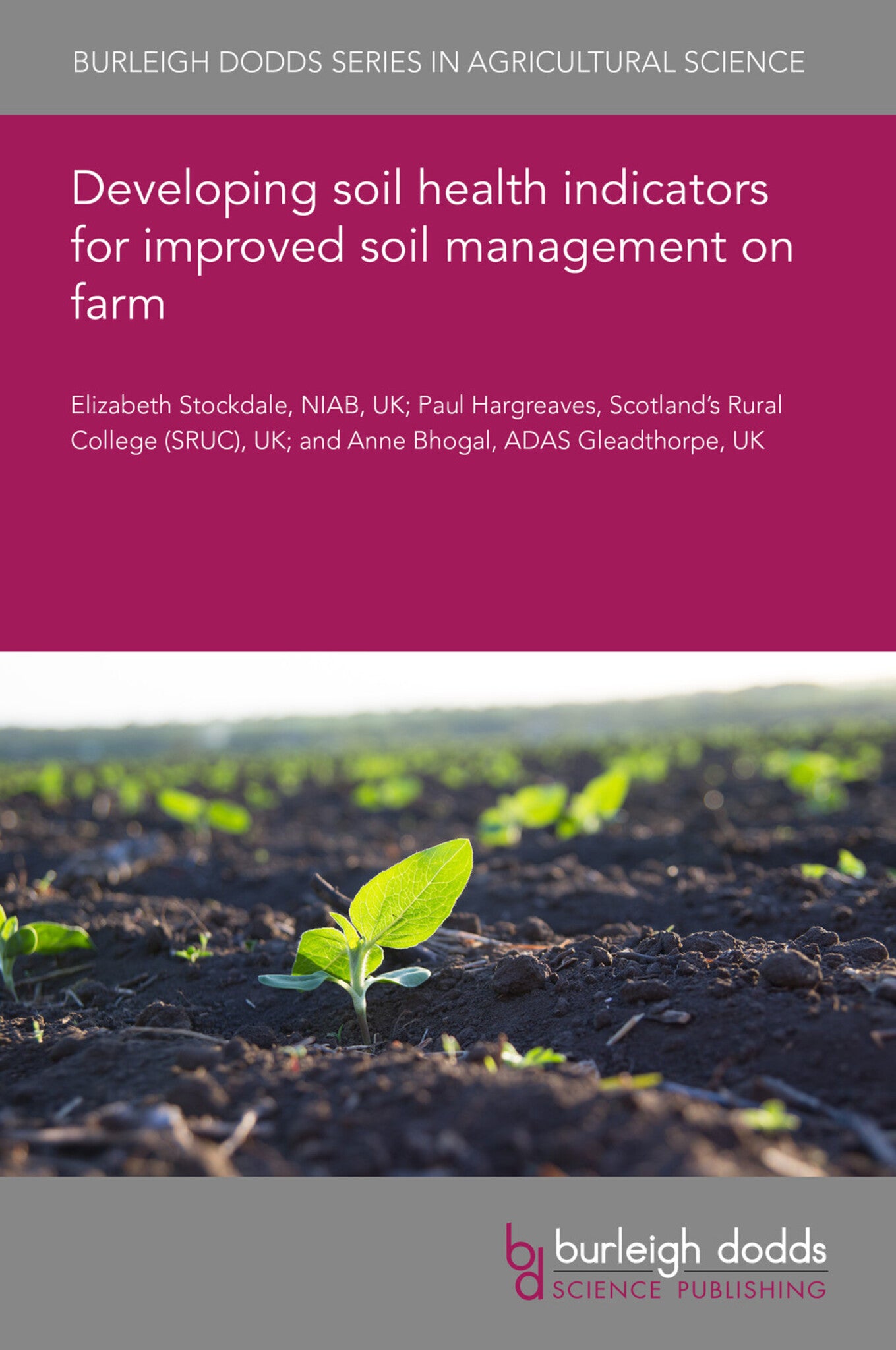 Developing soil health indicators for improved soil management on farm