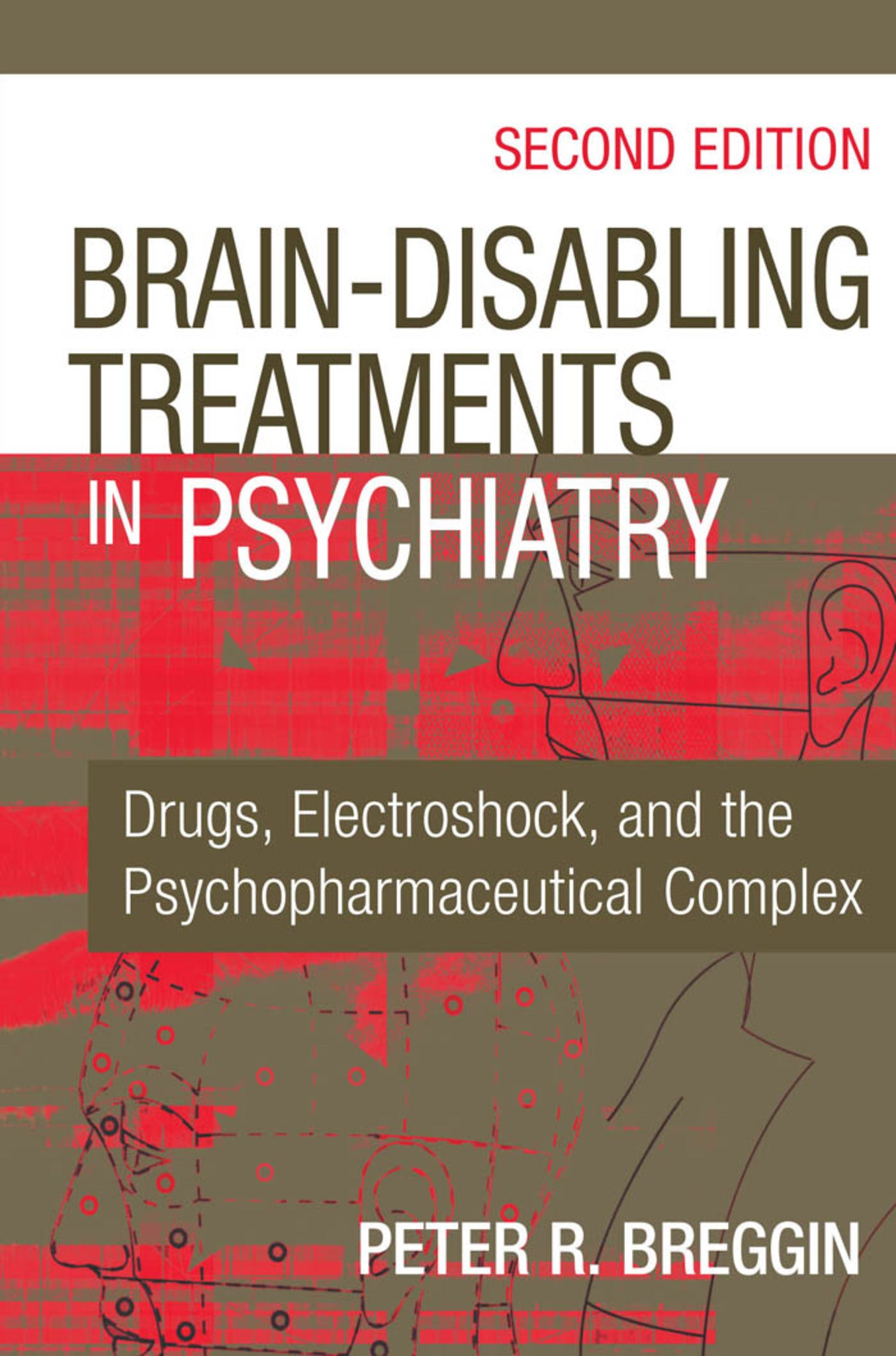 Brain-Disabling Treatments in Psychiatry