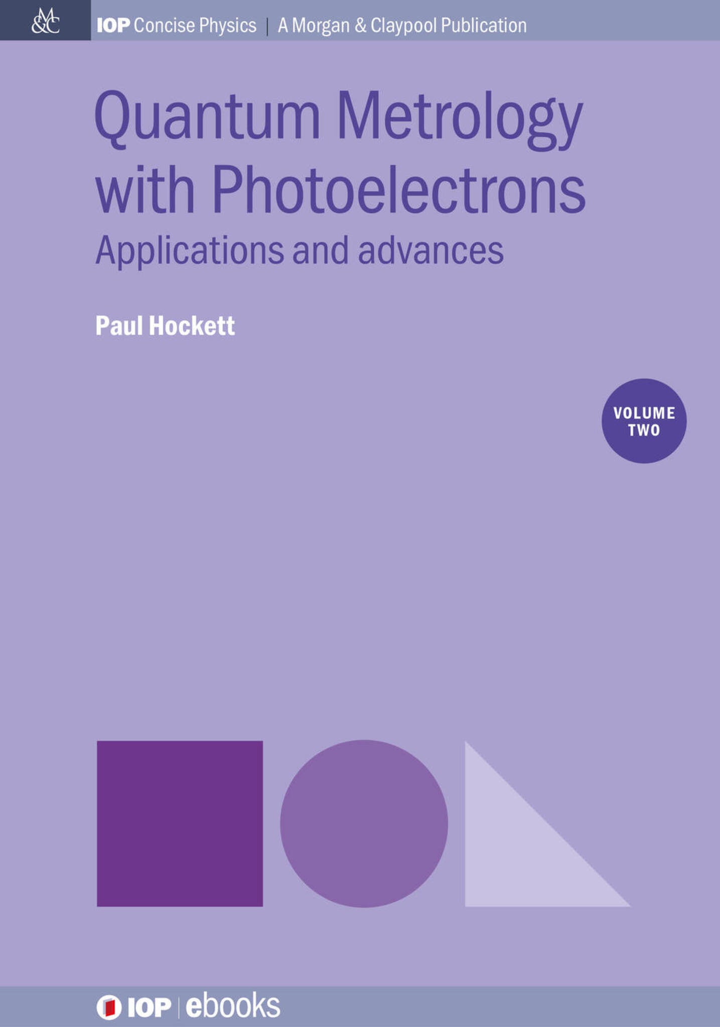 Quantum Metrology with Photoelectrons: Vol 2