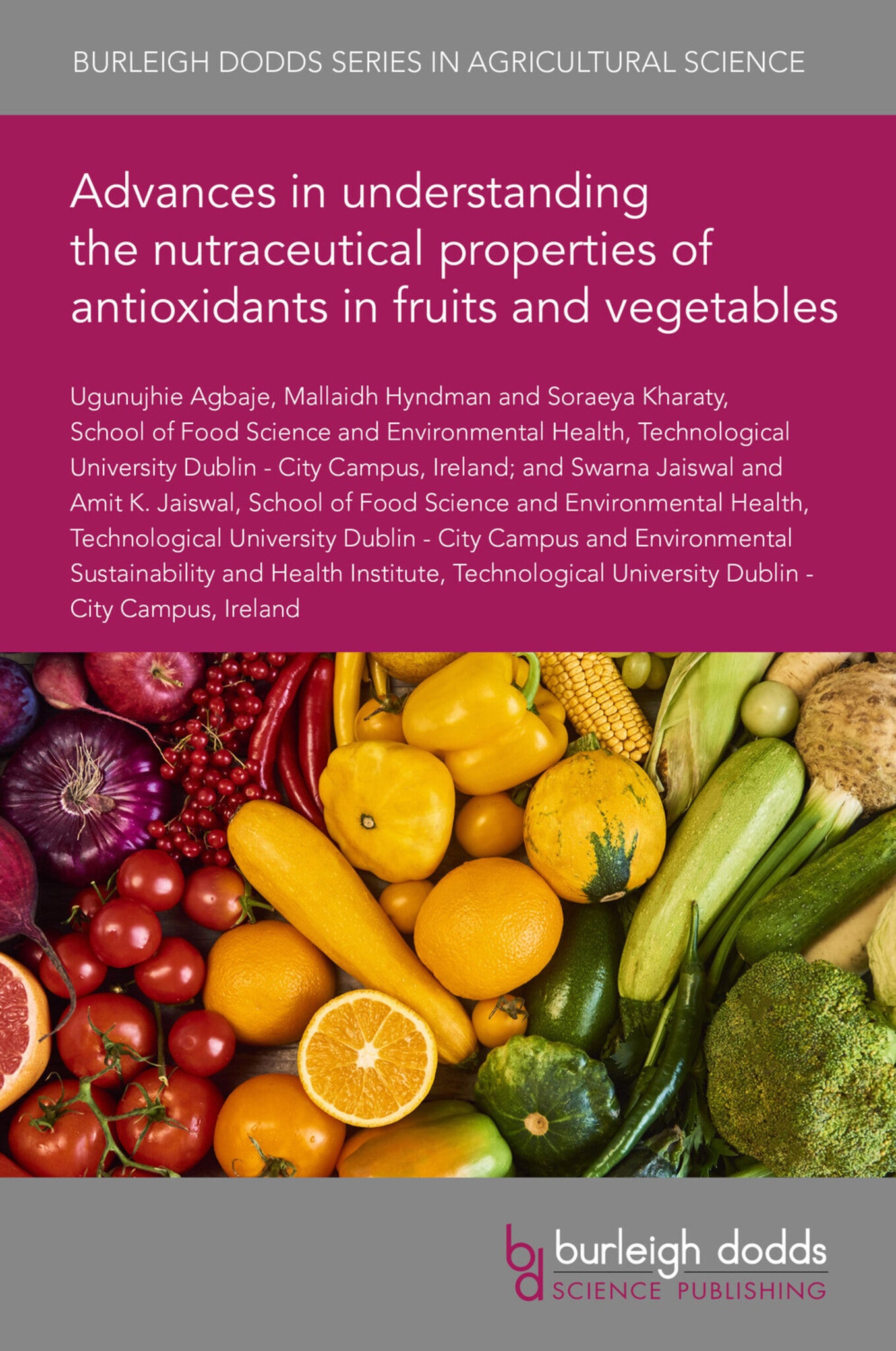 Advances in understanding the nutraceutical properties of antioxidants in fruits and vegetables