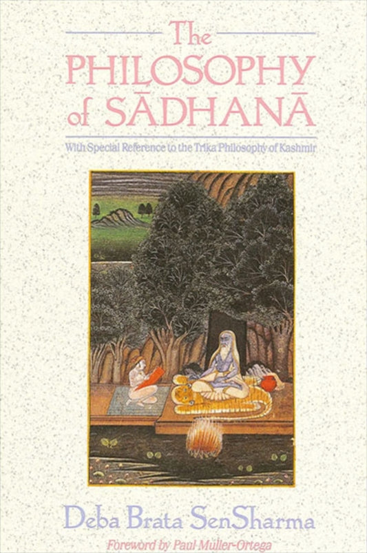 The Philosophy of Sādhanā