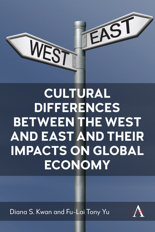 Cultural Differences between the West and East Asia and their Impacts on Global Economy