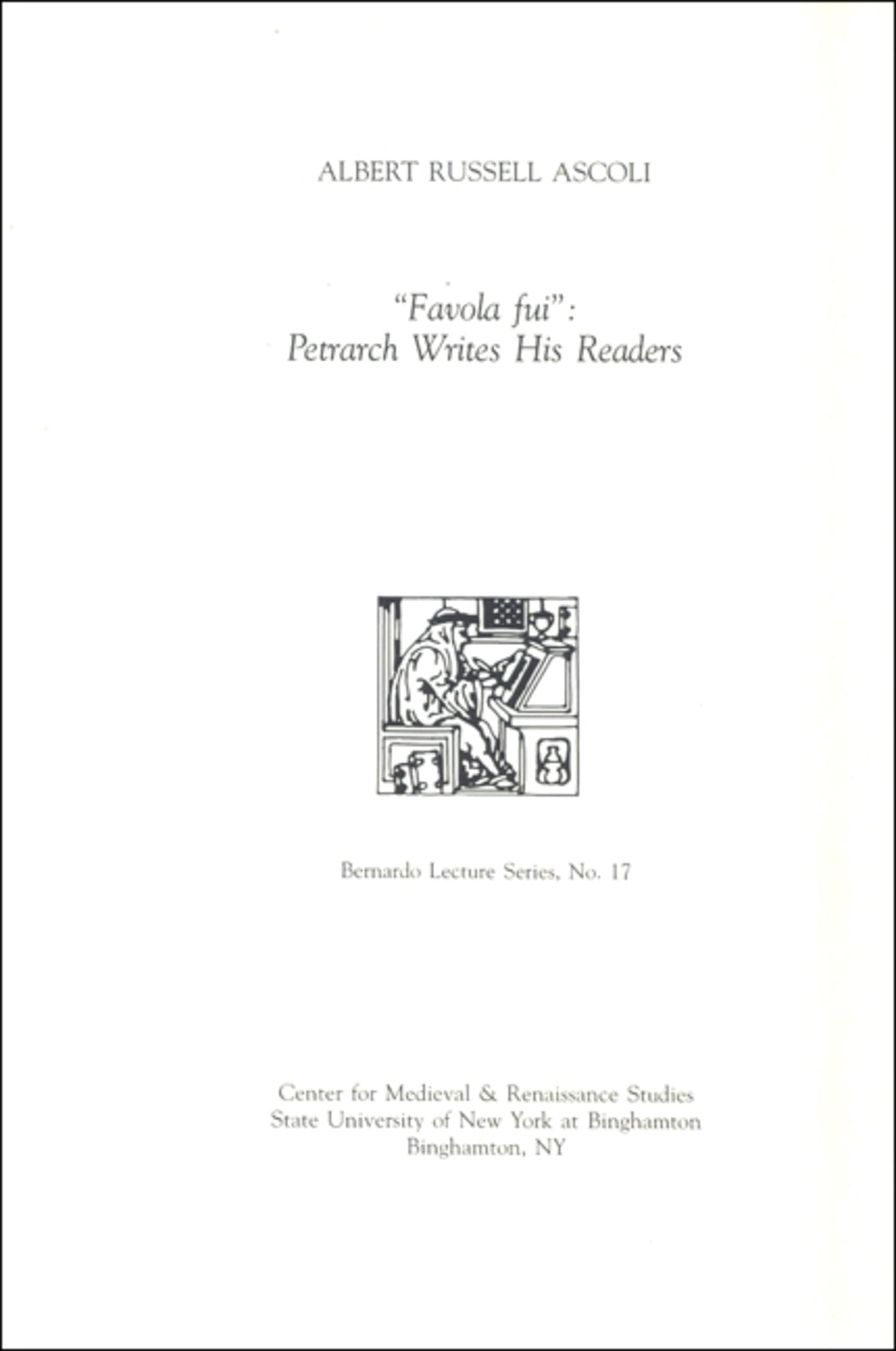 "Favola fui": Petrarch Writes His Readers
